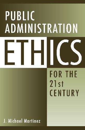 Book cover of Public Administration Ethics for the 21st Century