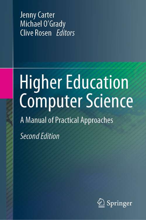 Book cover of Higher Education Computer Science: A Manual of Practical Approaches (2nd ed. 2023)