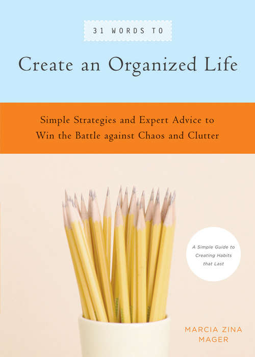Book cover of 31 Words to Create an Organized Life