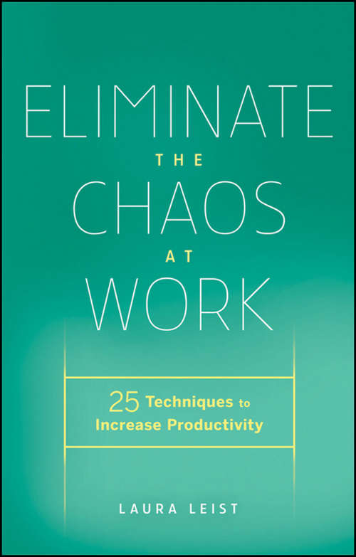 Book cover of Eliminate the Chaos at Work