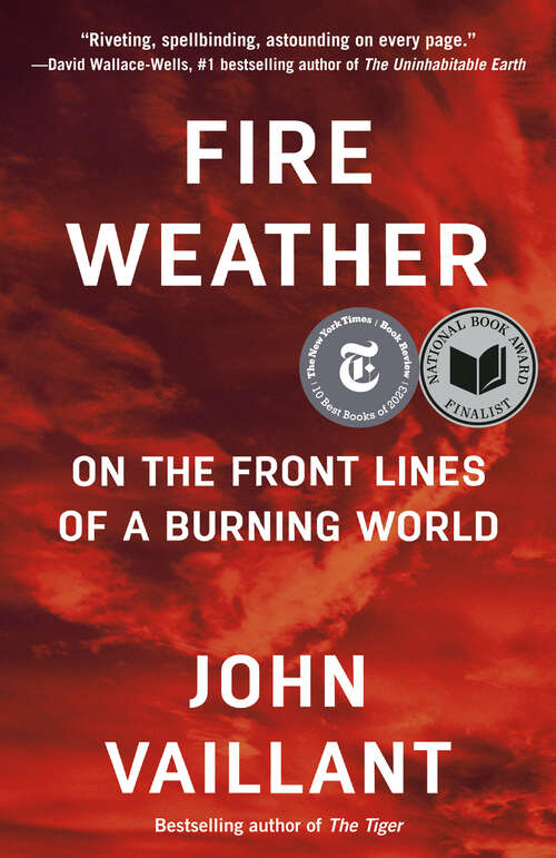 Book cover of Fire Weather: A True Story from a Hotter World