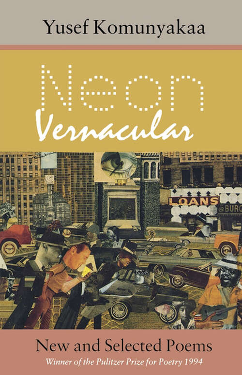 Book cover of Neon Vernacular: New and Selected Poems (Wesleyan Poetry Series)
