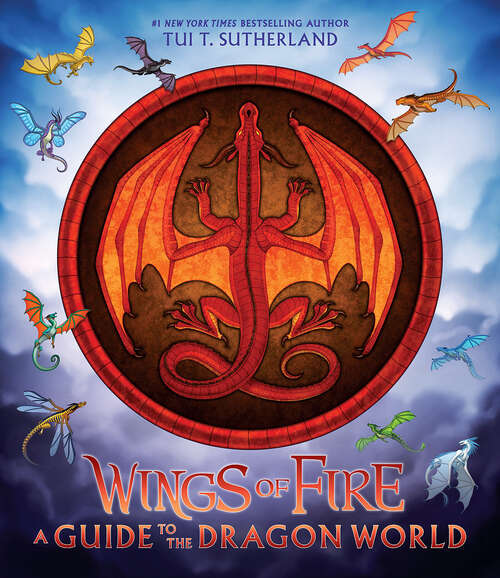 Book cover of Wings of Fire: A Guide to the Dragon World (Wings of Fire)
