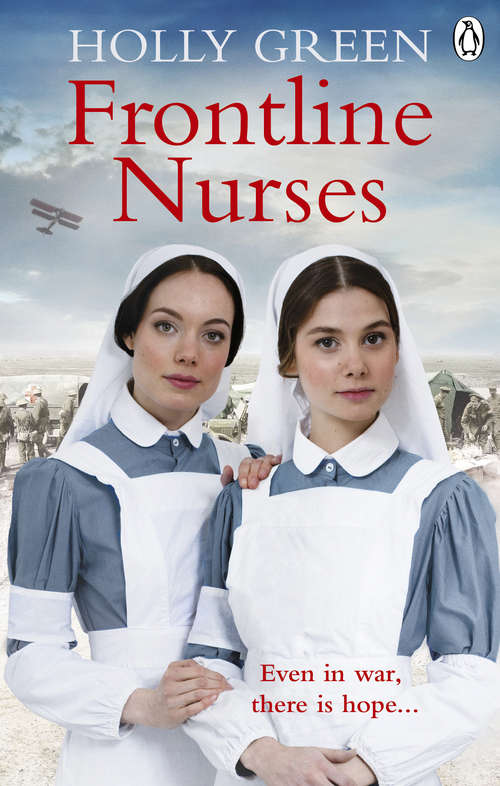 Book cover of Frontline Nurses: A Gripping And Emotional Wartime Saga (Frontline Nurses Ser. #1)
