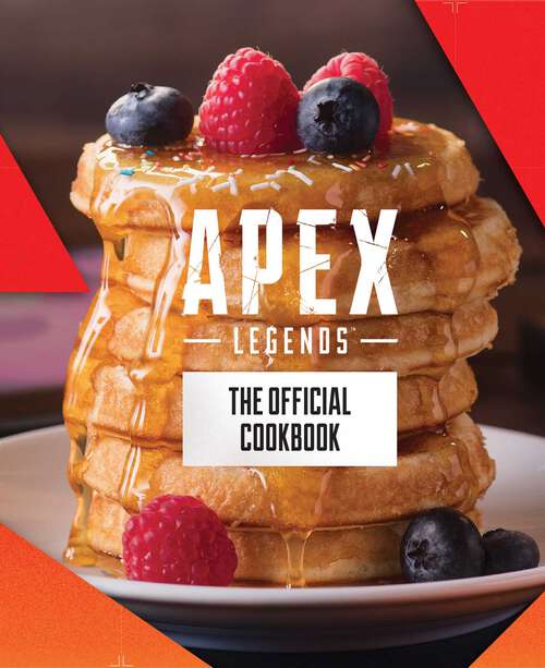 Book cover of Apex Legends: The Official Cookbook