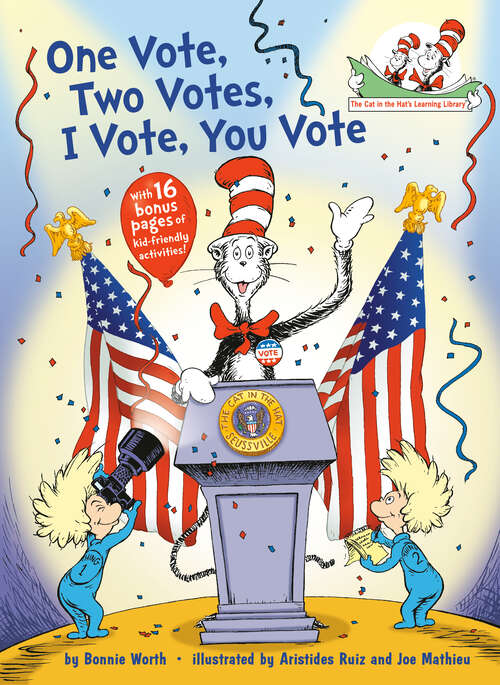 Book cover of One Vote, Two Votes, I Vote, You Vote (The Cat in the Hat's Learning Library)