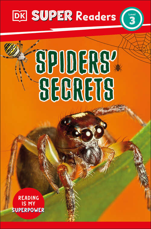 Book cover of DK Super Readers Level 3 Spiders' Secrets (DK Super Readers)