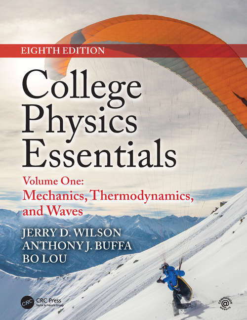College Physics Essentials, Eighth Edition: Mechanics, Thermodynamics, Waves (Volume One)