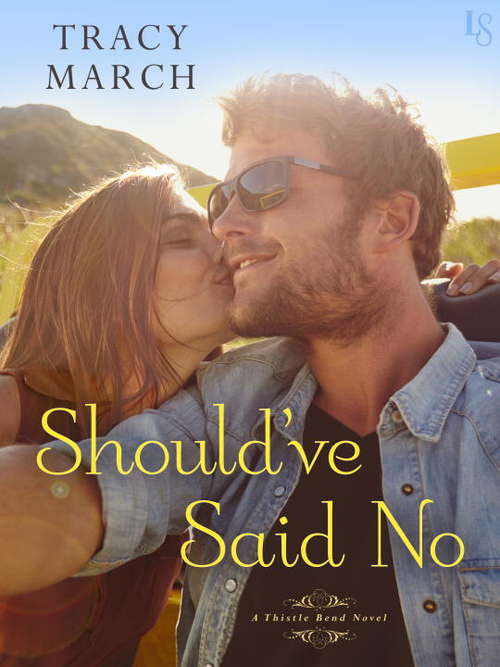 Book cover of Should've Said No: A Thistle Bend Novel (Thistle Bend #1)