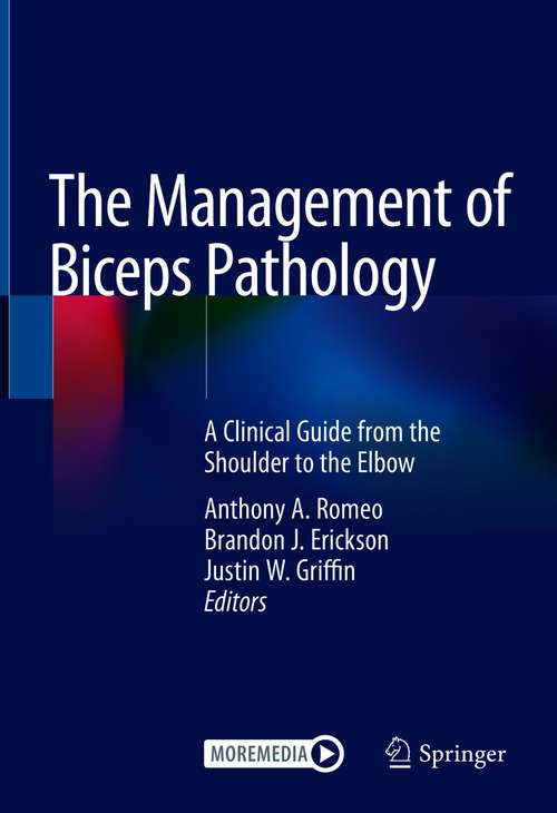 The Management of Biceps Pathology: A Clinical Guide from the Shoulder to the Elbow