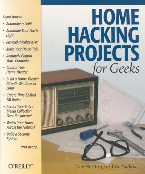 Book cover of Home Hacking Projects for Geeks