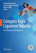 Complex Knee Ligament Injuries: From Diagnosis To Management