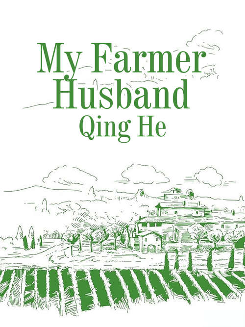 Book cover of My Farmer Husband: Volume 1 (Volume 1 #1)