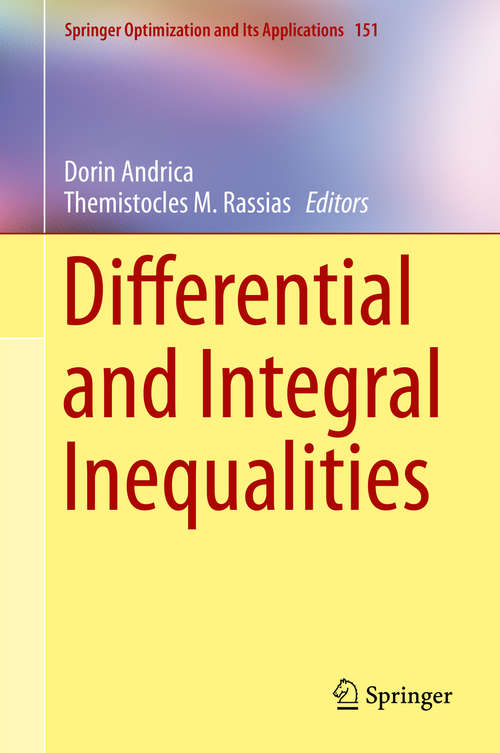 Differential and Integral Inequalities (Springer Optimization and Its Applications #151)