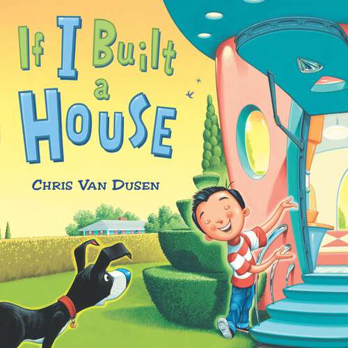 Book cover of If I Built a House (If I Built Series)