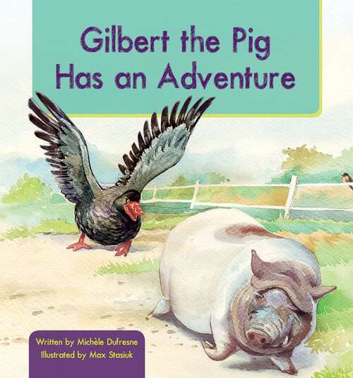 Book cover of Gilbert the Pig Has an Adventure (National Edition) (Gilbert the Pig Set 1)