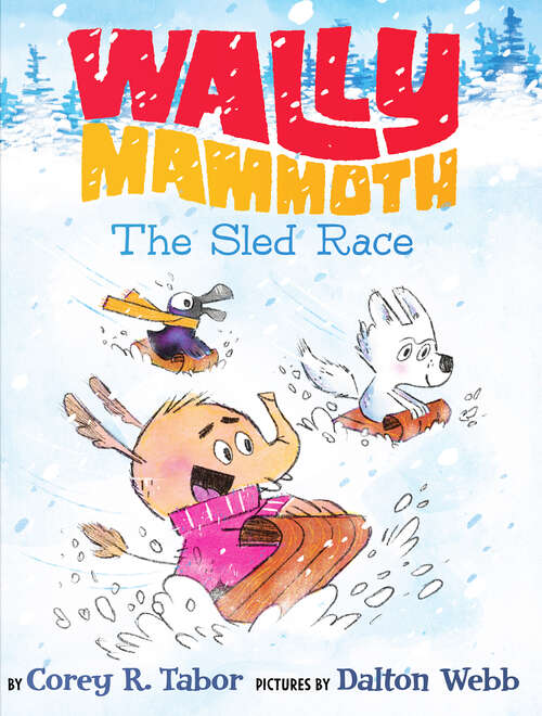 Book cover of Wally Mammoth: The Sled Race (I Can Read Comics Level 1)