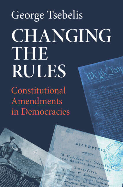 Book cover of Changing the Rules: Constitutional Amendments in Democracies
