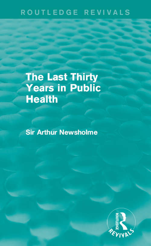 Book cover of The Last Thirty Years in Public Health (Routledge Revivals)