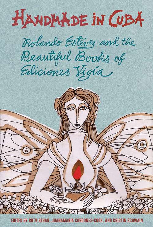 Book cover of Handmade in Cuba: Rolando Estévez and the Beautiful Books of Ediciones Vigía (1)