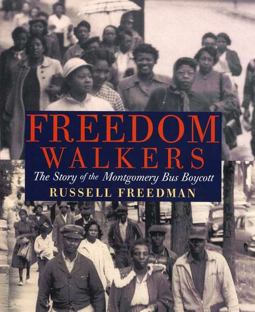 Book cover of Freedom Walkers: The Story of the Montgomery Bus Boycott