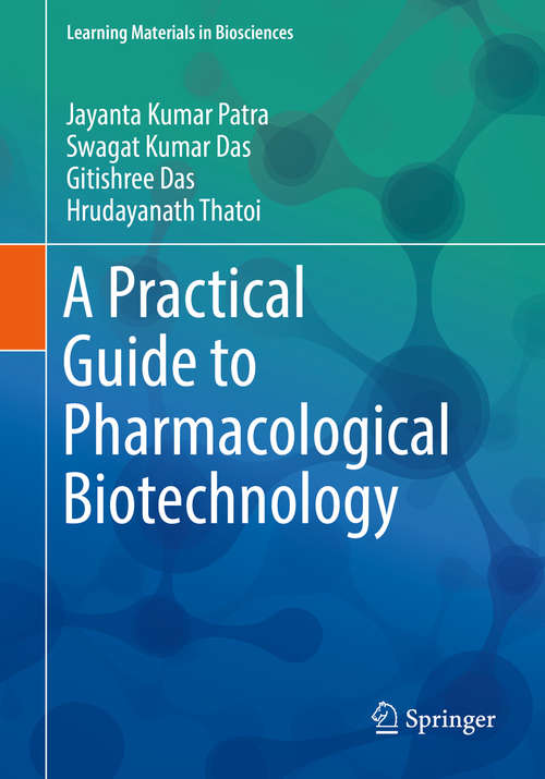 A Practical Guide to Pharmacological Biotechnology (Learning Materials in Biosciences)