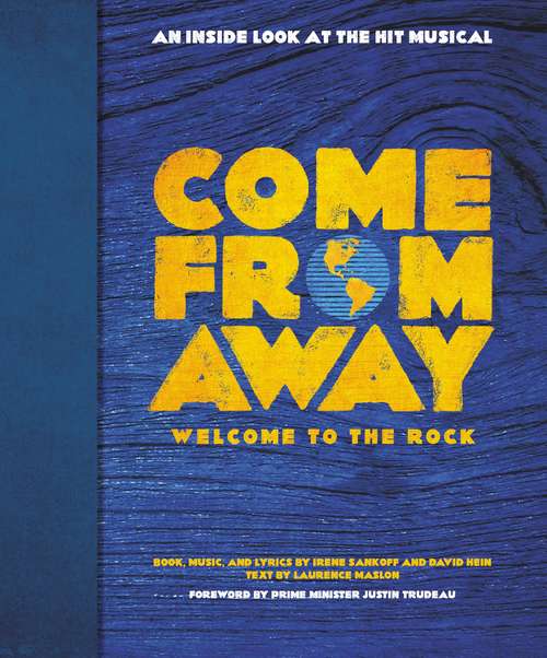 Come From Away: An Inside Look at the Hit Musical