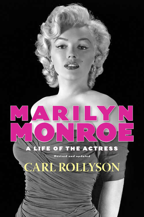 Book cover of Marilyn Monroe: A Life of the Actress, Revised and Updated (EPUB Single) (Hollywood Legends Series)