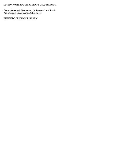 Book cover of Cooperation and Governance in International Trade: The Strategic Organizational Approach (Princeton Legacy Library)