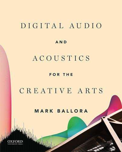 Book cover of Digital Audio And Acoustics For The Creative Arts
