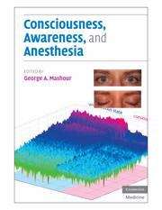 Book cover of Consciousness, Awareness, and Anesthesia