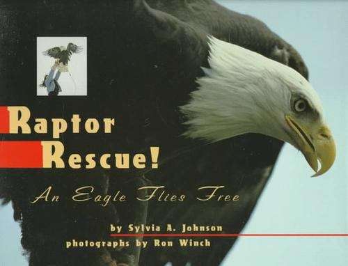 Raptor Rescue! An Eagle Flies Free