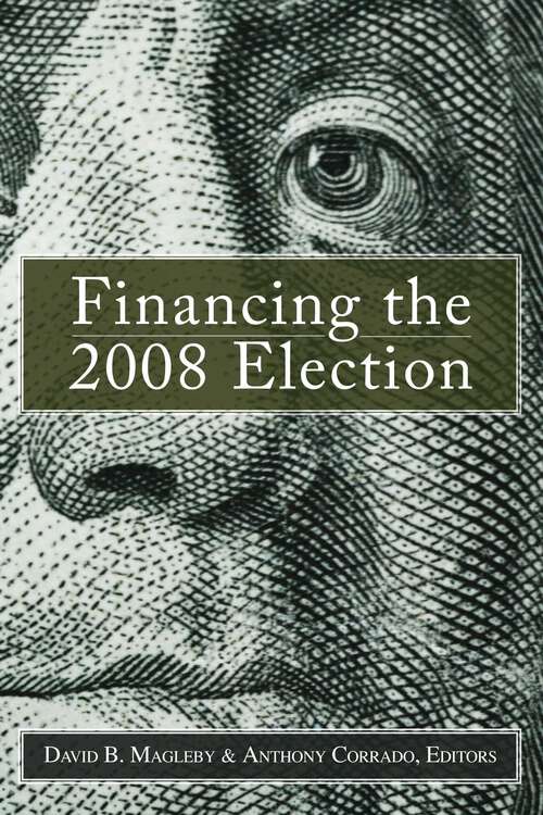 Book cover of Financing the 2008 Election: Assessing Reform