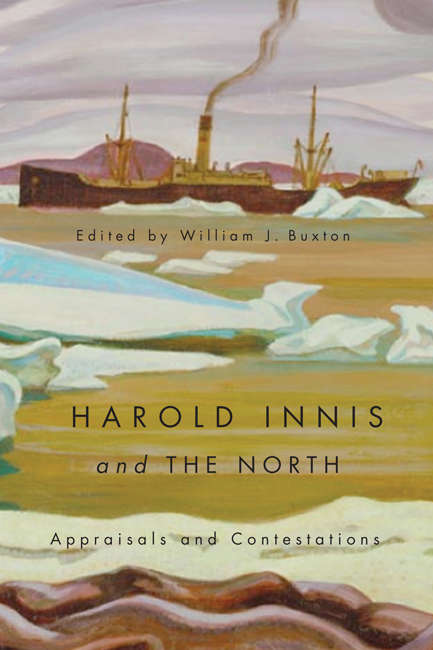 Book cover of Harold Innis and the North