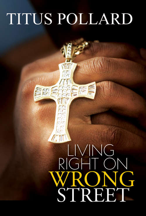 Book cover of Living Right on Wrong Street