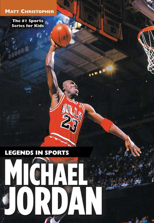 Book cover of Michael Jordan: Legends in Sports (On the Court with…)