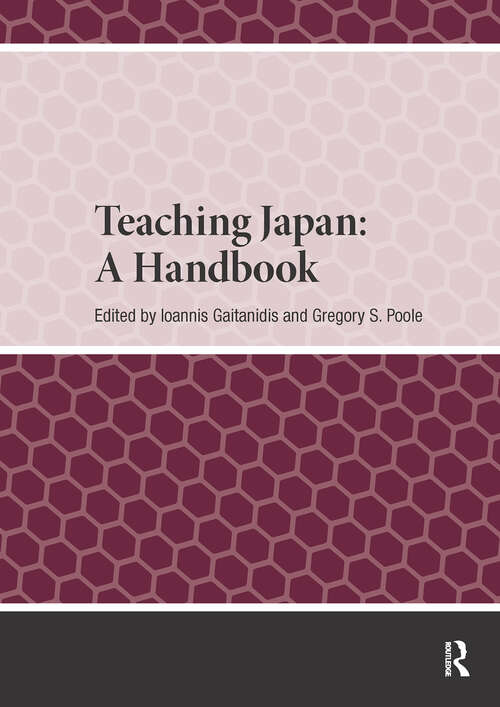 Book cover of Teaching Japan: A Handbook (1) (Handbooks on Japanese Studies)