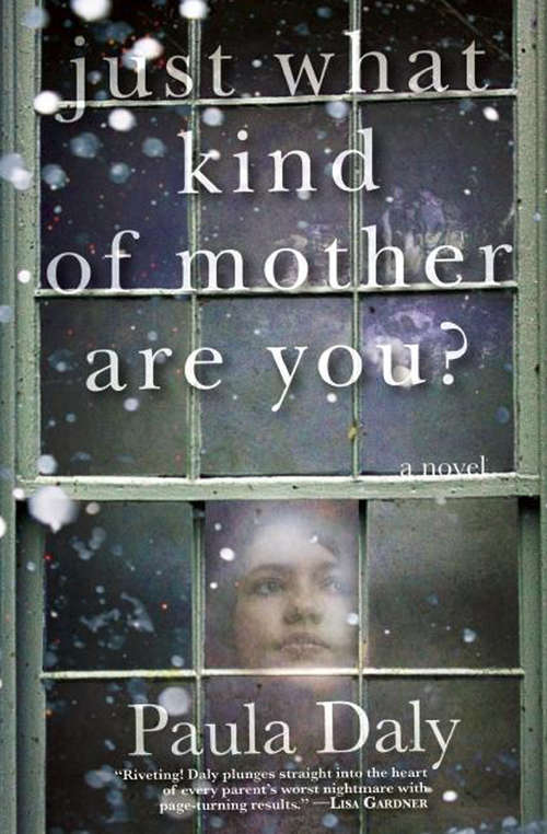 Book cover of Just What Kind of Mother Are You?: A Novel