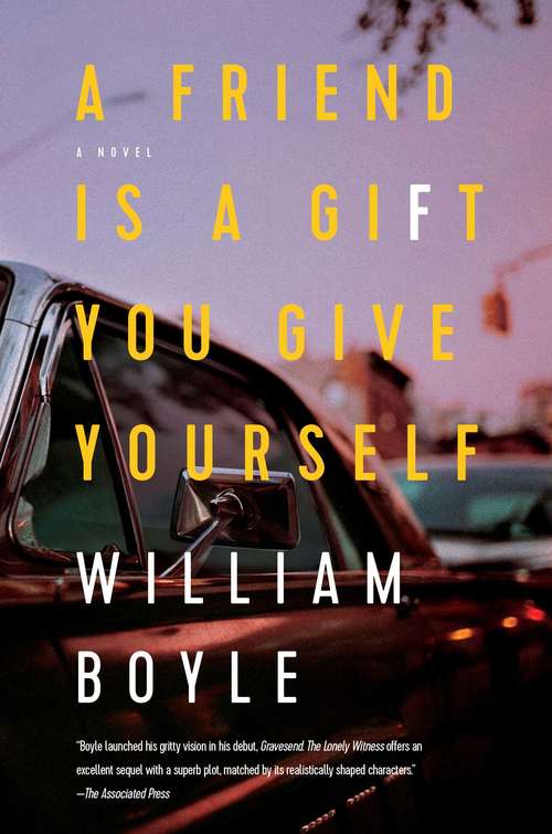 Book cover of A Friend Is a Gift You Give Yourself: A Novel