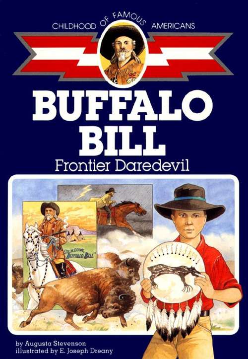 Book cover of Buffalo Bill: Frontier Daredevil (Childhood of Famous Americans Series)