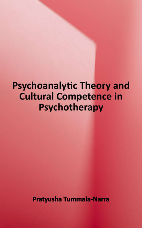 Book cover of Psychoanalytic Theory and Cultural Competence in Psychotherapy