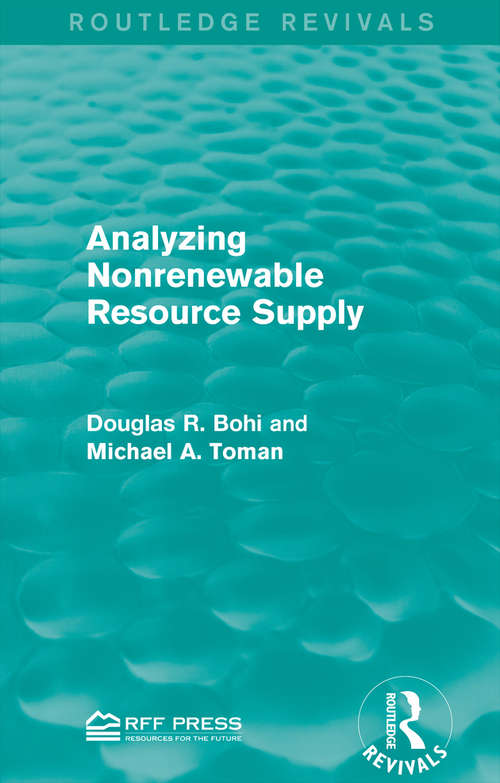 Analyzing Nonrenewable Resource Supply (Routledge Revivals)