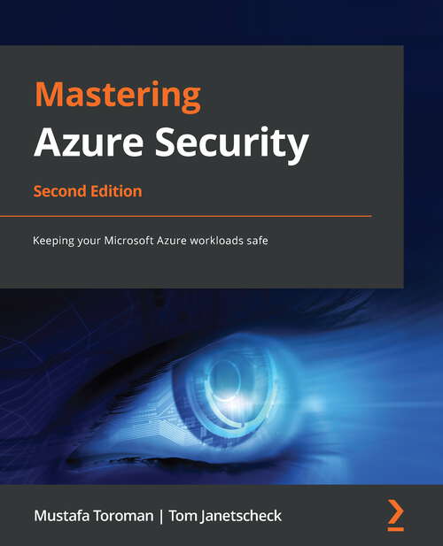 Book cover of Mastering Azure Security: Keeping your Microsoft Azure workloads safe, 2nd Edition
