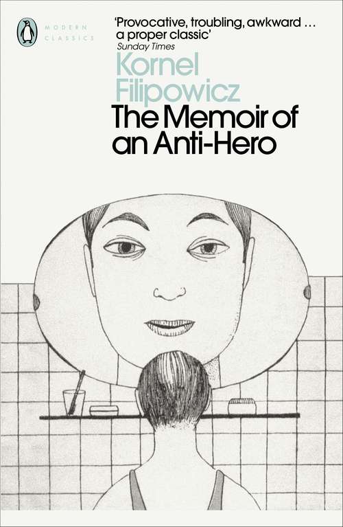Book cover of The Memoir of an Anti-Hero (Penguin Modern Classics)