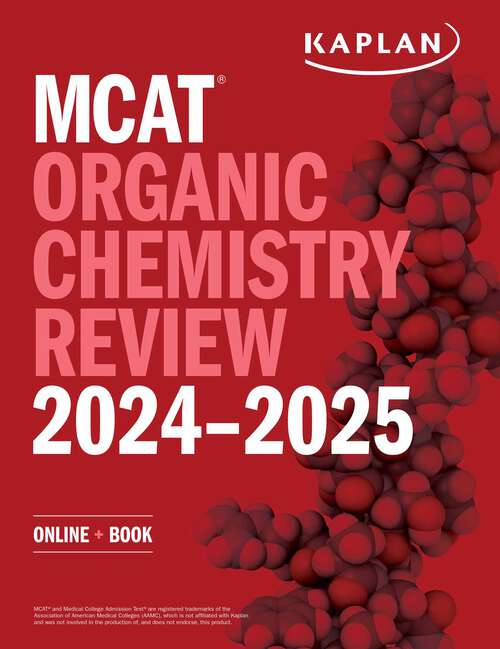 Book cover of MCAT Organic Chemistry Review 2024-2025: Online + Book (Kaplan Test Prep)