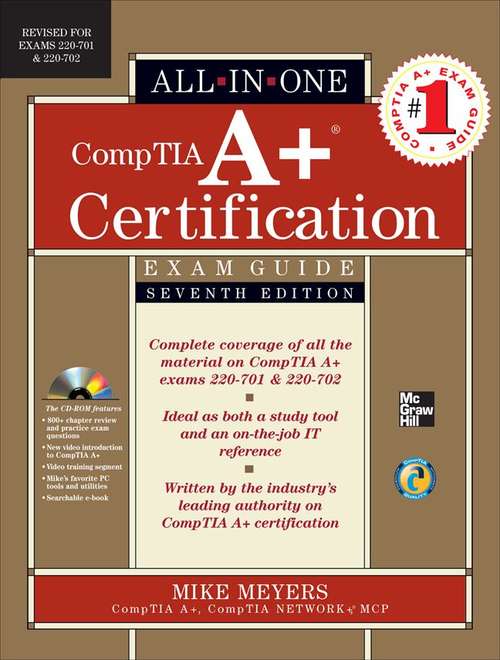 Book cover of Comptia A+ Certification: All-in-One Exam Guide (7th Edition)