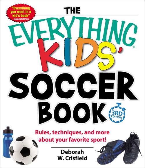 Book cover of The Everything Kids' Soccer Book