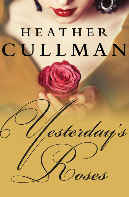 Book cover of Yesterday's Roses (The Parrish Novels #1)