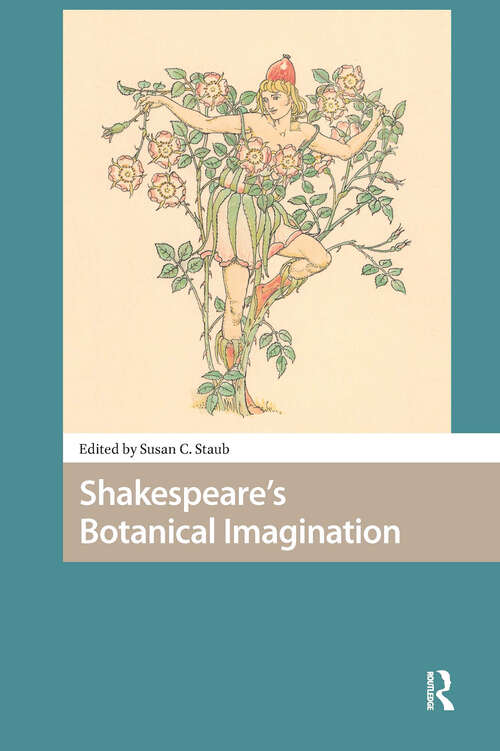 Book cover of Shakespeare's Botanical Imagination (1) (Environmental Humanities in Pre-modern Cultures)