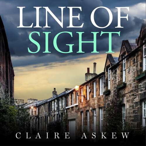 Book cover of Line of Sight: A tense and twisty crime thriller that you won't be able to put down, from the prizewinning DI Birch series (DI Birch)